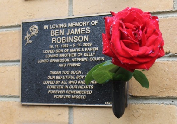 NoNo. 1 of 5 Creative Writing - Mark & Karen's son's plaque which sits proudly over the cavity that holds his ashes at Fawkner Memorial Park, Melbourne, Australia on 5th November 2015 used as inspiration to write a Poem Titled 'Crying Roses' to mark the 6th anniversay of his death. Photographed by Karen Robinson - Ben's mum 5.11.15.JPG